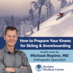 How to prepare knees for skiing and snowboarding