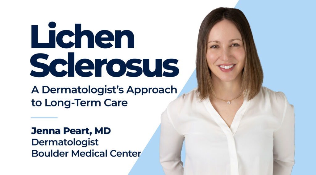 Lichen Sclerosus - Jenna Peart, MD - Dermatologist